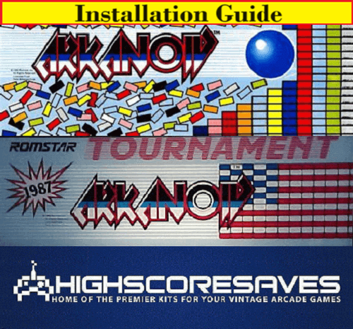 Installation Guide | Arkanoid Multigame Free Play and High Score Save Kit