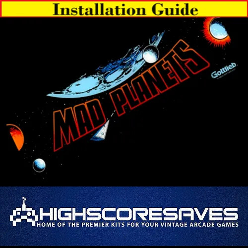 Installation Guide | Mad Planets Free Play and High Score Save Kit