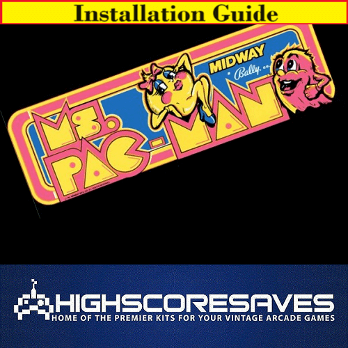 Installation Guide | Ms Pacman Free Play and High Score Save Kit