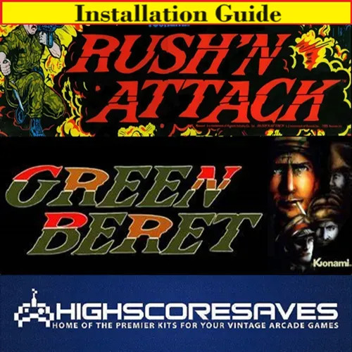 Installation Guide | Rush'n Attack | Green Beret Free Play and High Score Save Kit