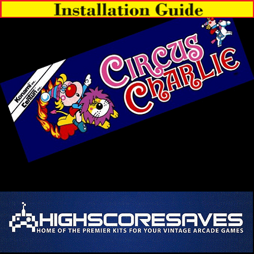 Installation Guide | Circus Charlie Free Play and High Score Save Kit